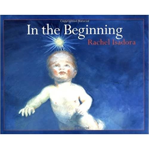 G P PUTNAM'S SONS In the Beginning by Rachel Isadora G P PUTNAM'S SONS In the Beginning by Rachel Isadora