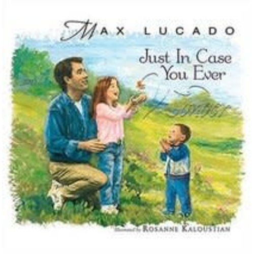 Thomas Nelson Just In Case You Ever Wonder by Max Lucado Thomas Nelson Just In Case You Ever Wonder by Max Lucado