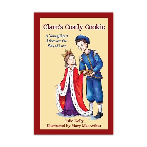 Nativity Press Clare's Costly Cookie: A Young Heart Discovers the Way of Love