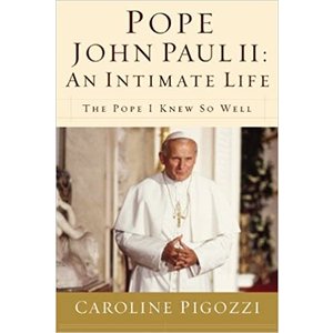 FAITH WORDS Pope John Paul II: An Intimate Life
