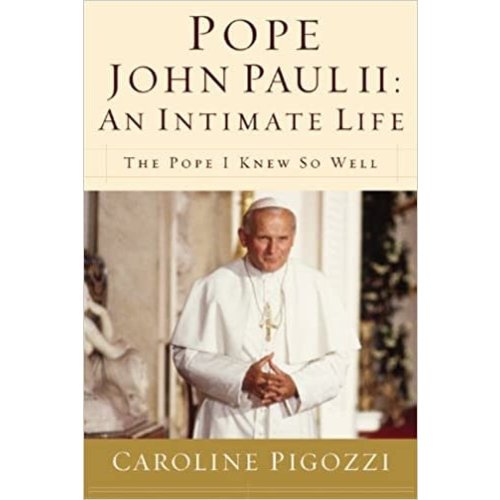 FAITH WORDS Pope John Paul Ii: An Intimate Life