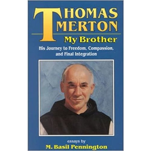 NEW CITY PRESS Thomas Merton My Brother by Basil Pennington NEW CITY PRESS Thomas Merton My Brother by Basil Pennington