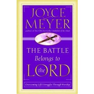 Hachette Battle Belongs To the Lord by Joyce Meyer