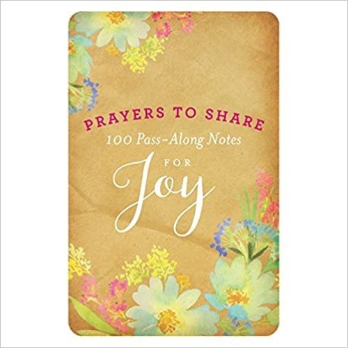 DAYSPRING Prayers to Share: 100 Pass-along Notes for Joy DAYSPRING Prayers to Share: 100 Pass-along Notes for Joy