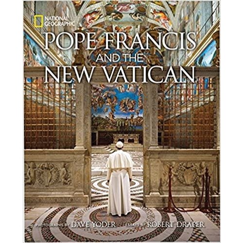 National Geographic Pope Francis and the New Vatican by Robert Draper
