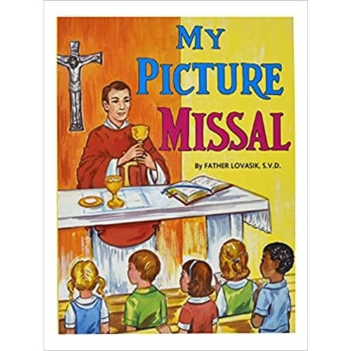 CATHOLIC BOOK PUBLISHING AND ICEL My Picture Missal by Father Lovasik, SVD CATHOLIC BOOK PUBLISHING AND ICEL My Picture Missal by Father Lovasik, SVD