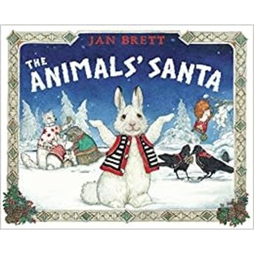 Animals Santa by Jan Brett Animals Santa by Jan Brett