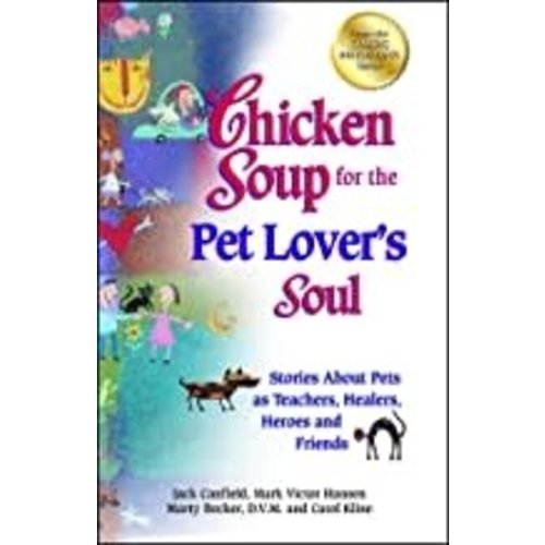 Chicken Soup for the Pet Lover's Soul Chicken Soup for the Pet Lover's Soul