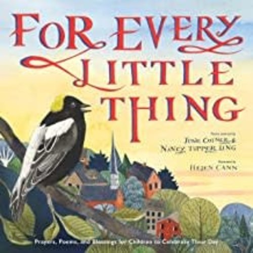 For Every Little Thing: Poems and Prayers to Celebrate the Day by June Cotner