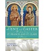 Lent And Easter Wisdom From St. Francis And St. Clare of Assisi by John Kruse