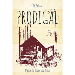 Prodigal: a Sequel To Jabbok And Beulah by Kee Sloan