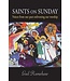 Saints On Sunday: Our Christian Past, Our Sunday Future By: Gail Ramshaw