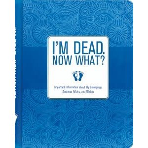 I'm Dead, Now What? Organizer