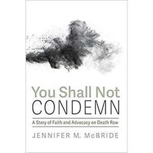 You Shall Not Condemn by Jennifer M. Mcbride
