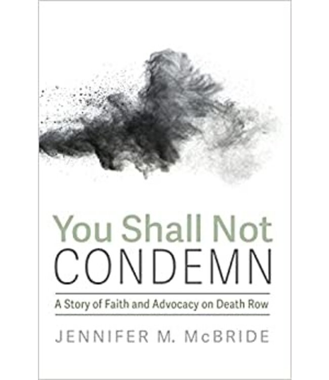 You Shall Not Condemn by Jennifer M. Mcbride