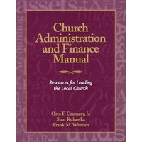 Church Administration And Finance Manual Resources For Leading the Local Church