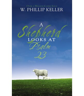 KELLER, W PHILLIP Shepherd Looks At Psalm 23 by W. Phillip Keller