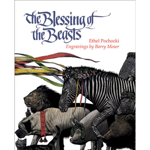 POCHOCKI, ETHEL THE BLESSING OF THE BEASTS by ETHEL POCHOCKI