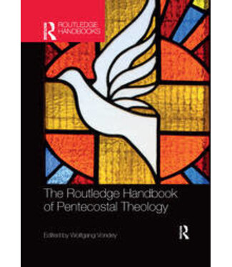 VONDEY, WOLFGANG The Routledge Handbook of Pentecostal Theology by Wolfgang Vondey