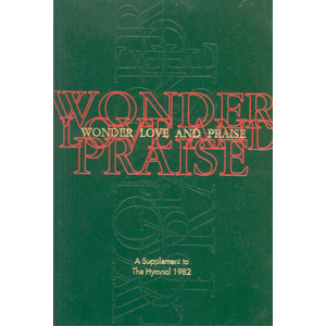 Wonder, Love, And Praise a Supplement To the Hymnal 1982, Pew Edition , Pew Edition