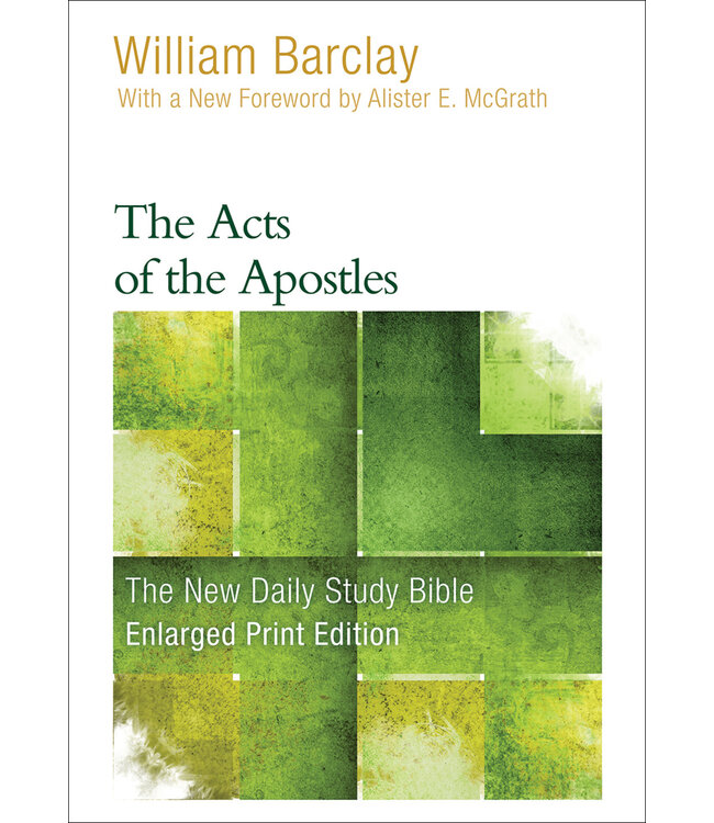 BARCLAY, WILLIAM The Acts of the Apostles Enlarged Print Edition by William Barclay