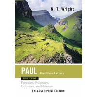 Paul: the Prison Letters Enlarged Print Edition by N. T. Wright