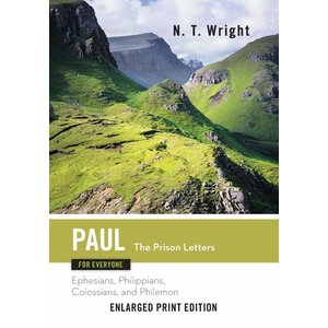 WRIGHT, N.T. Paul: the Prison Letters Enlarged Print Edition by N. T. Wright