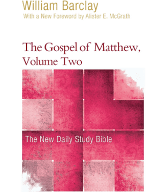 BARCLAY, WILLIAM The Gospel of Matthew: Volume Two by William Barclay