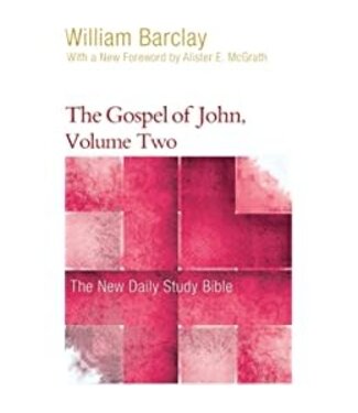 BARCLAY, WILLIAM The Gospel of John: Volume Two by William Barclay