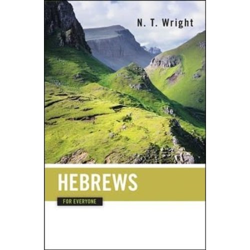 WRIGHT, N.T. HEBREWS FOR EVERYONE by N.T. WRIGHT WRIGHT, N.T. HEBREWS FOR EVERYONE by N.T. WRIGHT