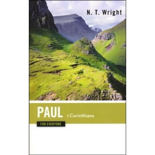 WRIGHT, N.T. Paul For Everyone: 1 Corinthians by Tom Wright