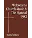HOCH, MATTHEW Welcome To Church Music And the Hymnal 1982 by Matthew Hoch