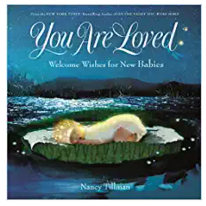 TILLMAN, NANCY You Are Loved by Nancy Tillman