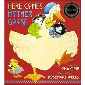 Here Comes Mother Goose by Iona Opie