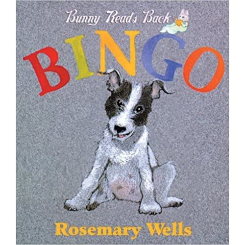 WELLS, ROSEMARY BINGO (BUNNY READS BACK) by ROSEMARY WELLS WELLS, ROSEMARY BINGO (BUNNY READS BACK) by ROSEMARY WELLS