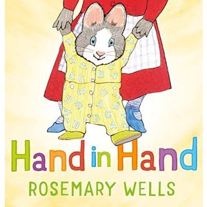 WELLS, ROSEMARY HAND IN HAND - BOARD BY ROSEMARY WELLS