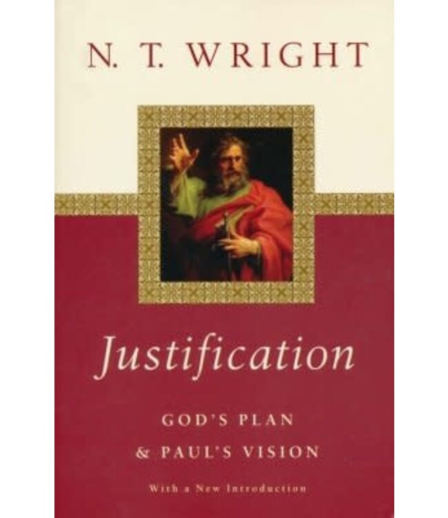 WRIGHT, N.T. Justification: God's Plan & Paul's Vision by N.T. Wright