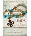 VINCENT, KRISTEN Beads of Healing by Kristen Vincent