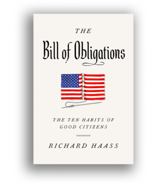 The Bill of Obligations: the Ten Habits of Good Citizens by Richard Haass