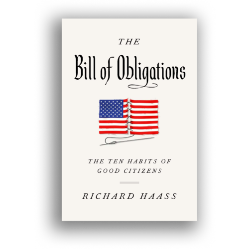 The Bill of Obligations: the Ten Habits of Good Citizens by Richard Haass
