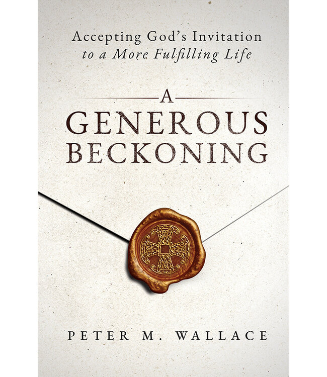 A Generous Beckoning  by Peter Wallace