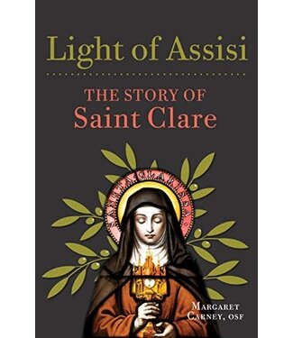 Light of Assisi: the Story of Saint Clare by Margaret Carney, Osf