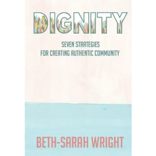Dignity by Beth-Sarah Wright
