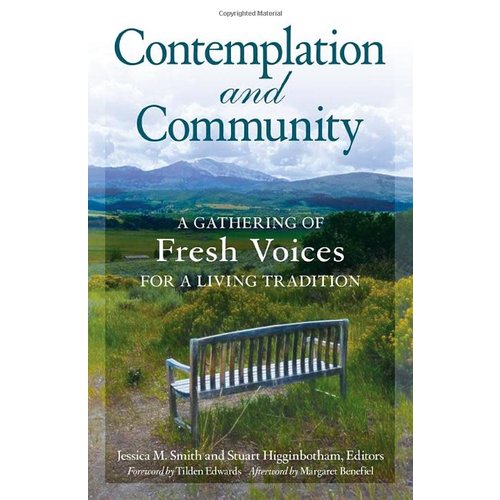 HIGGINBOTHAM, STUART Contemplation And Community : a Gathering of Fresh Voices For a Living Tradition by Stuart Higginbotham