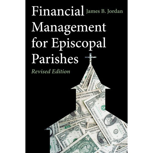 JORDAN, JAMES Financial Management For Episcopal Parishes-Revised Editionby James Jordan