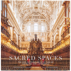 Sacred Spaces  by Guillaume De Laubier