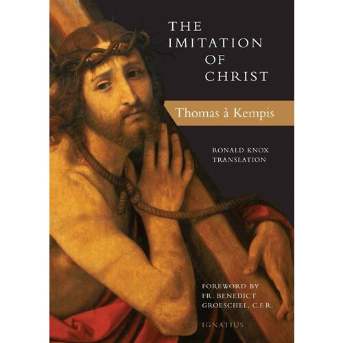 KEMPIS, THOMAS The Imitation of Christ by Thomas  Ã   Kempis, Translated by Ronald Knox And Michael Oakley