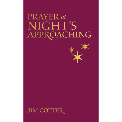 Prayers At Night's Approaching by Jim Cotter