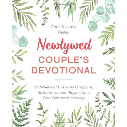 Newlywed Couple's Devotional by Chris And Jamie Bailey