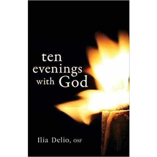 10 Evenings With God by Ilia Delio